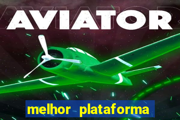 melhor plataforma para jogar fortune